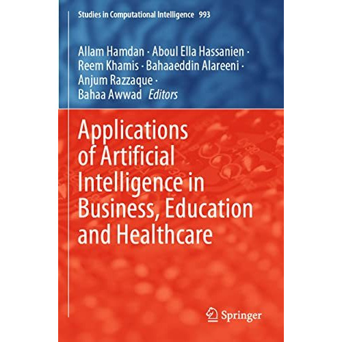 Applications of Artificial Intelligence in Business, Education and Healthcare [Paperback]