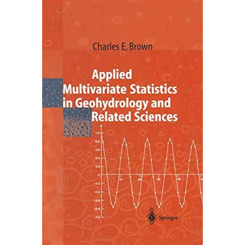 Applied Multivariate Statistics in Geohydrology and Related Sciences [Paperback]