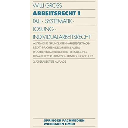 Arbeitsrecht 1: Fall ? Systematik ? L?sung ? Individualarbeitsrecht [Paperback]