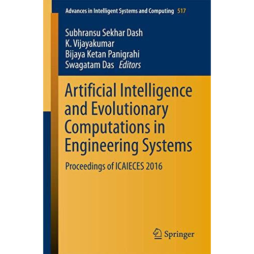 Artificial Intelligence and Evolutionary Computations in Engineering Systems: Pr [Paperback]