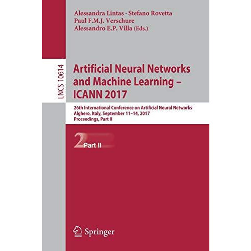 Artificial Neural Networks and Machine Learning  ICANN 2017: 26th International [Paperback]