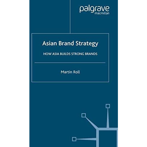 Asian Brand Strategy: How Asia Builds Strong Brands [Paperback]