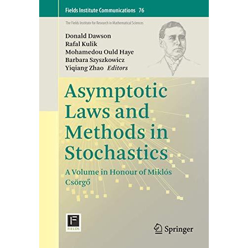 Asymptotic Laws and Methods in Stochastics: A Volume in Honour of Mikl?s Cs?rgQ [Hardcover]