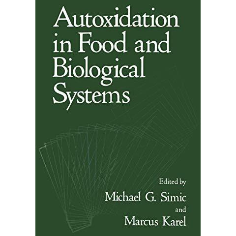 Autoxidation in Food and Biological Systems [Hardcover]