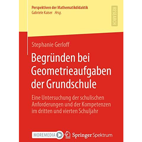 Begr?nden bei Geometrieaufgaben der Grundschule: Eine Untersuchung der schulisch [Paperback]