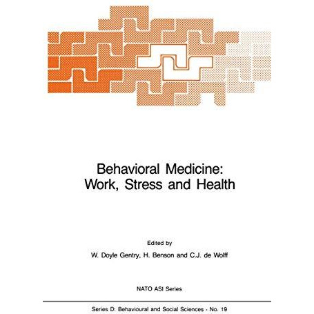 Behavioral Medicine: Work, Stress and Health [Paperback]