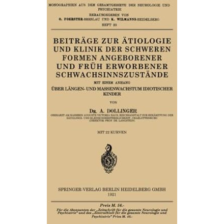 Beitr?ge zur ?tiologie und Klinik der Schweren Formen Angeborener und Fr?h Erwor [Paperback]