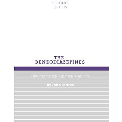 Benzodiazepines, Use, Overuse, Misuse and Abuse [Hardcover]