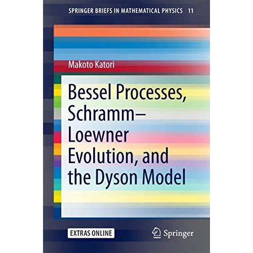 Bessel Processes, SchrammLoewner Evolution, and the Dyson Model [Paperback]