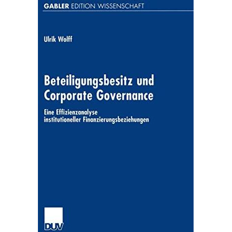 Beteiligungsbesitz und Corporate Governance: Eine Effizienzanalyse institutionel [Paperback]