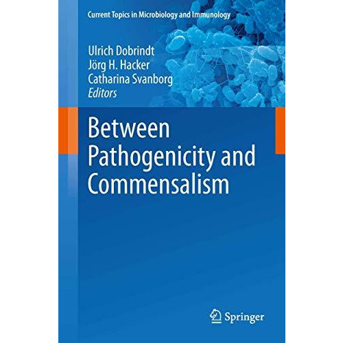 Between Pathogenicity and Commensalism [Paperback]