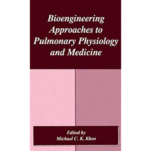 Bioengineering Approaches to Pulmonary Physiology and Medicine [Paperback]