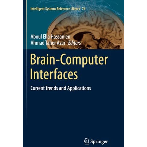 Brain-Computer Interfaces: Current Trends and Applications [Paperback]