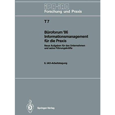 B?roforum 86 Informationsmanagement f?r die Praxis: Neue Aufgaben f?r das Unter [Paperback]