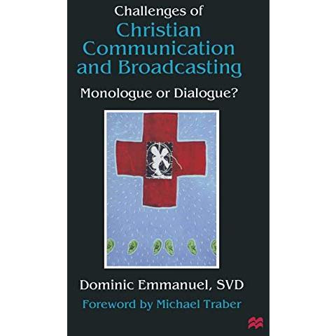 Challenges of Christian Communication and Broadcasting: Monologue or Dialogue? [Paperback]