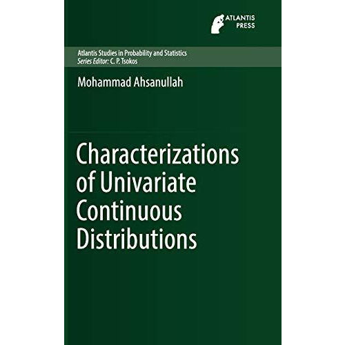 Characterizations of Univariate Continuous Distributions [Hardcover]