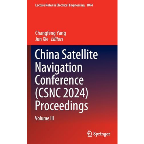 China Satellite Navigation Conference (CSNC 2024) Proceedings: Volume III [Hardcover]