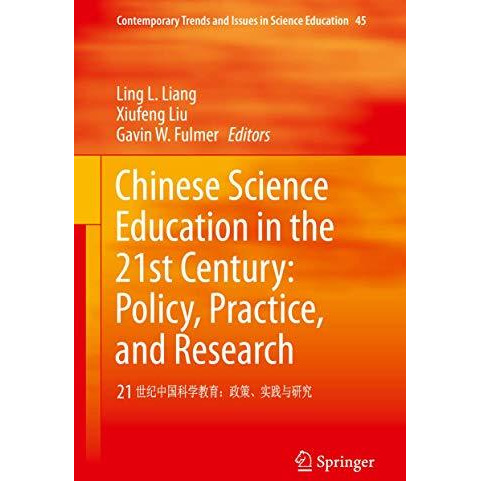 Chinese Science Education in the 21st Century: Policy, Practice, and Research: 2 [Hardcover]