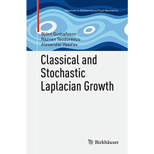 Classical and Stochastic Laplacian Growth [Paperback]