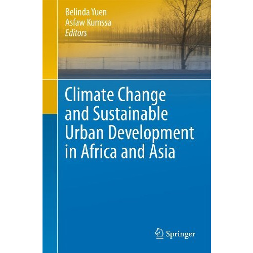 Climate Change and Sustainable Urban Development in Africa and Asia [Hardcover]