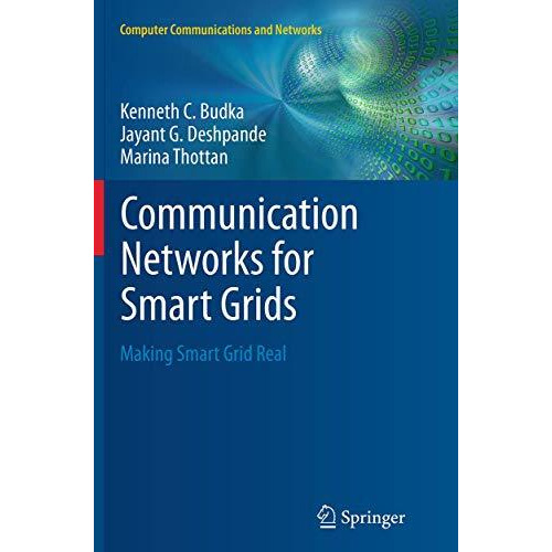 Communication Networks for Smart Grids: Making Smart Grid Real [Paperback]