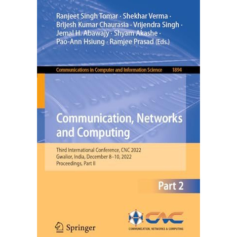 Communication, Networks and Computing: Third International Conference, CNC 2022, [Paperback]