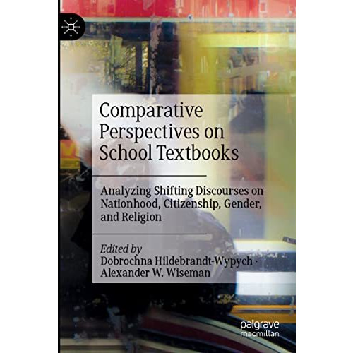 Comparative Perspectives on School Textbooks: Analyzing Shifting Discourses on N [Paperback]