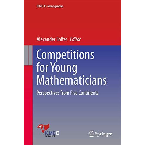 Competitions for Young Mathematicians: Perspectives from Five Continents [Hardcover]