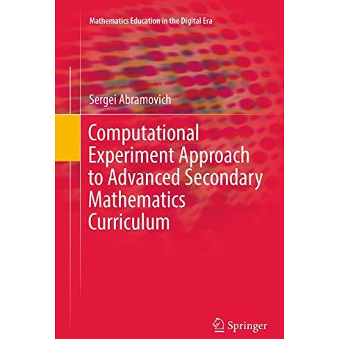 Computational Experiment Approach to Advanced Secondary Mathematics Curriculum [Paperback]