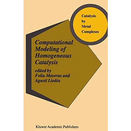 Computational Modeling of Homogeneous Catalysis [Hardcover]