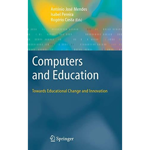 Computers and Education: Towards Educational Change and Innovation [Hardcover]