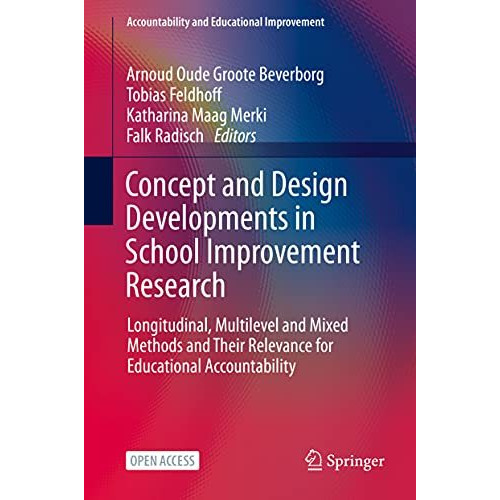 Concept and Design Developments in School Improvement Research: Longitudinal, Mu [Hardcover]