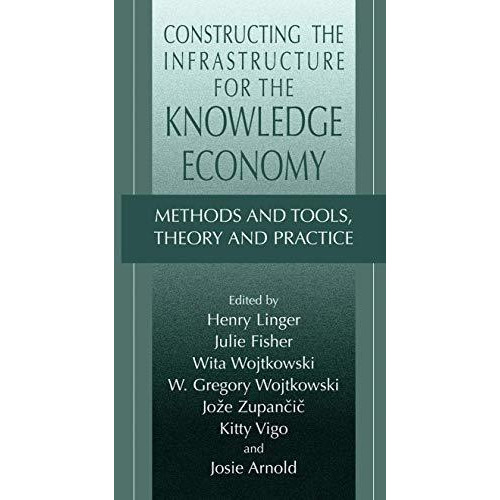 Constructing the Infrastructure for the Knowledge Economy: Methods and Tools, Th [Hardcover]