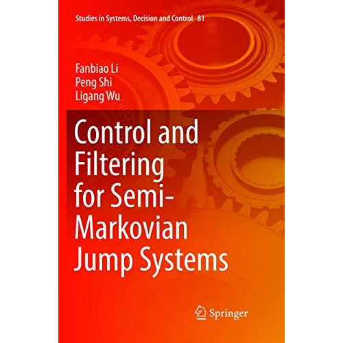 Control and Filtering for Semi-Markovian Jump Systems [Paperback]