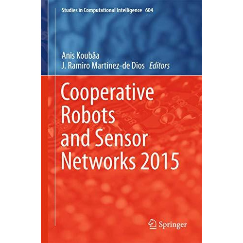 Cooperative Robots and Sensor Networks 2015 [Hardcover]