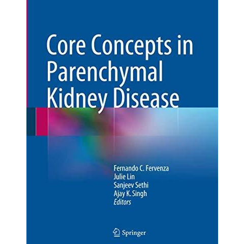 Core Concepts in Parenchymal Kidney Disease [Paperback]