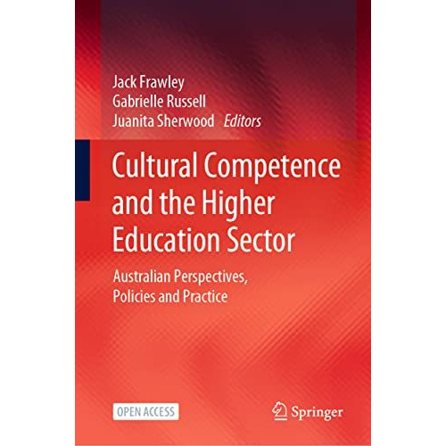 Cultural Competence and the Higher Education Sector: Australian Perspectives, Po [Hardcover]