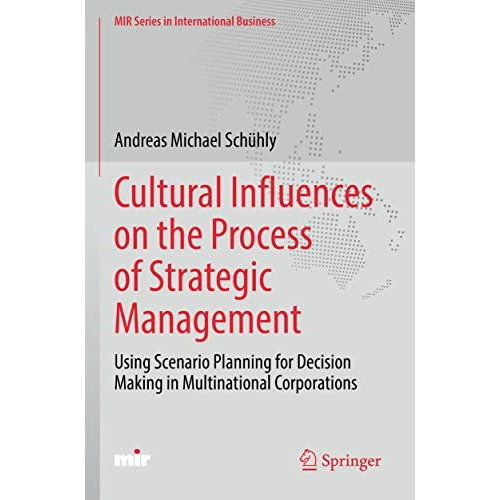 Cultural Influences on the Process of Strategic Management: Using Scenario Plann [Paperback]