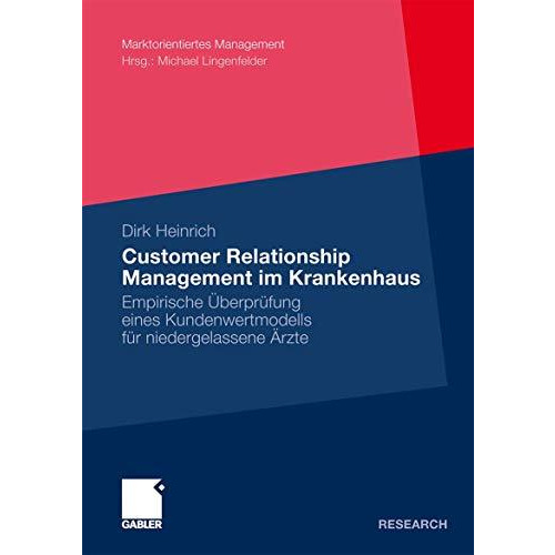 Customer Relationship Management im Krankenhaus: Empirische ?berpr?fung eines Ku [Paperback]