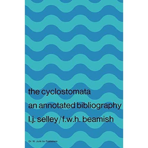 Cyclostomata: An Annotated Bibliography [Hardcover]