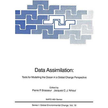 Data Assimilation: Tools for Modelling the Ocean in a Global Change Perspective [Paperback]