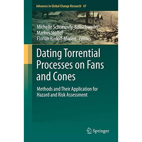 Dating Torrential Processes on Fans and Cones: Methods and Their Application for [Paperback]