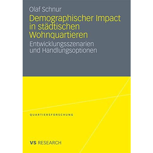 Demographischer Impact in st?dtischen Wohnquartieren: Entwicklungsszenarien und  [Paperback]