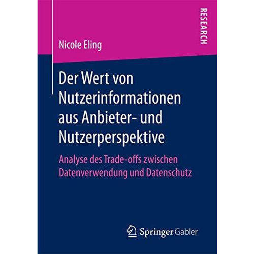 Der Wert von Nutzerinformationen aus Anbieter- und Nutzerperspektive: Analyse de [Paperback]