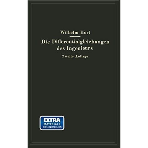 Die Differentialgleichungen des Ingenieurs: Darstellung der f?r Ingenieure und P [Paperback]