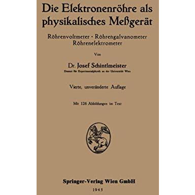 Die Elektronenr?hre als physikalisches Me?ger?t: R?hrenvoltmeter ? R?hrengalvano [Paperback]