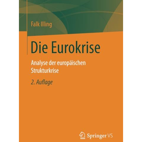 Die Eurokrise: Analyse der europ?ischen Strukturkrise [Paperback]