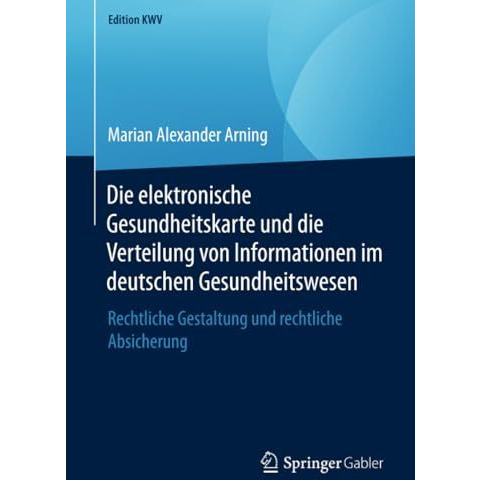 Die elektronische Gesundheitskarte und die Verteilung von Informationen im deuts [Paperback]