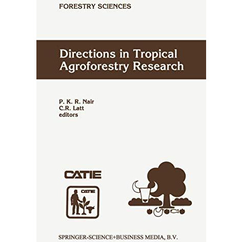 Directions in Tropical Agroforestry Research: Adapted from selected papers prese [Hardcover]