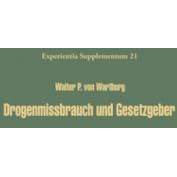 Drogenmissbrauch und Gesetzgeber: Methodik und M?glichkeiten einer optimalen Kon [Paperback]